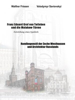 cover image of Franz Eduard Graf von Totleben und die Malakow-Türme. Rundbogenstil der Zeche Westhausen und Architektur Russlands
